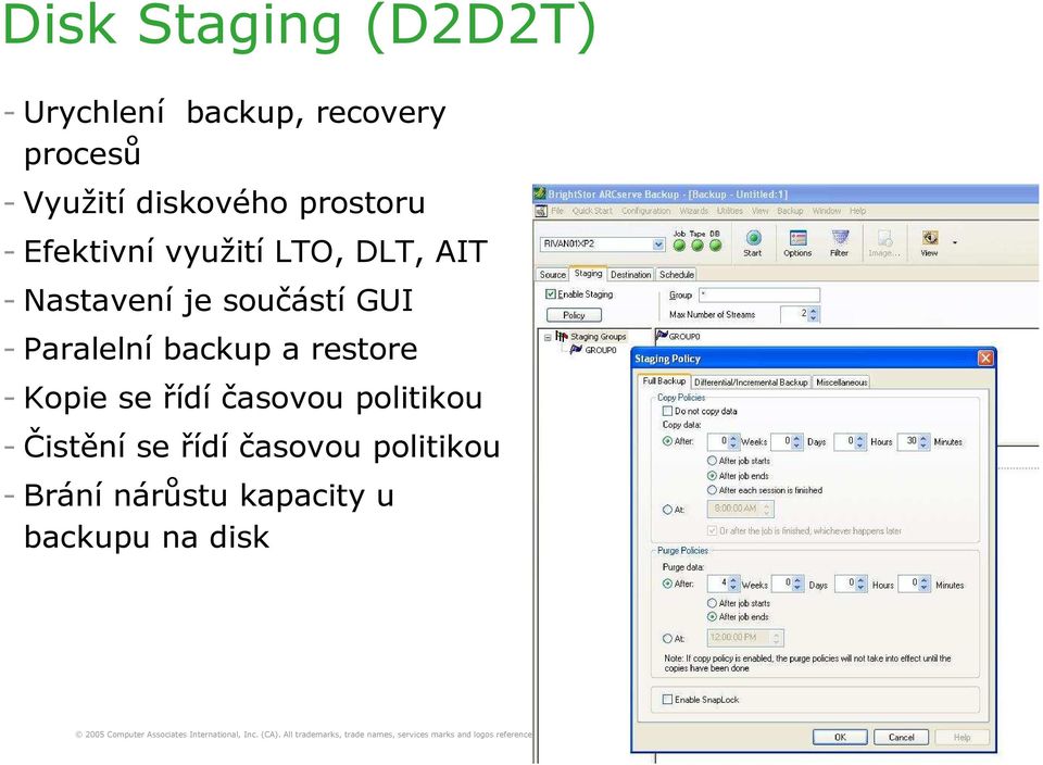 součástí GUI - Paralelní backup a restore - Kopie se řídí časovou