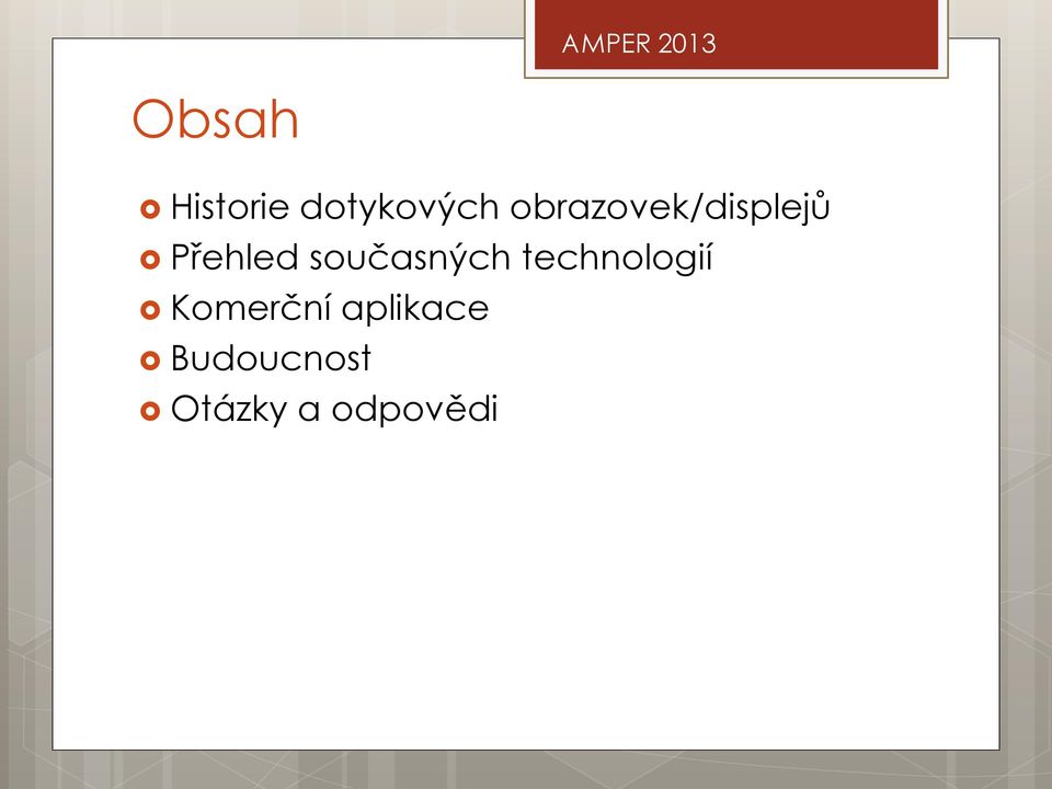 současných technologií