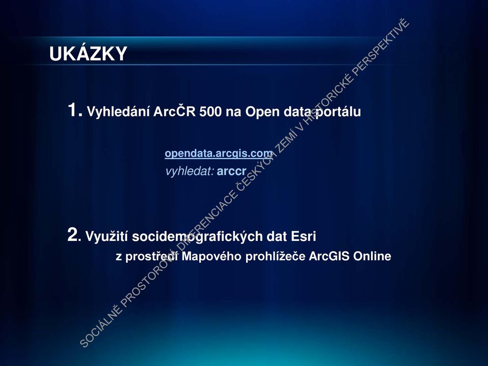 opendata.arcgis.com vyhledat: arccr 2.