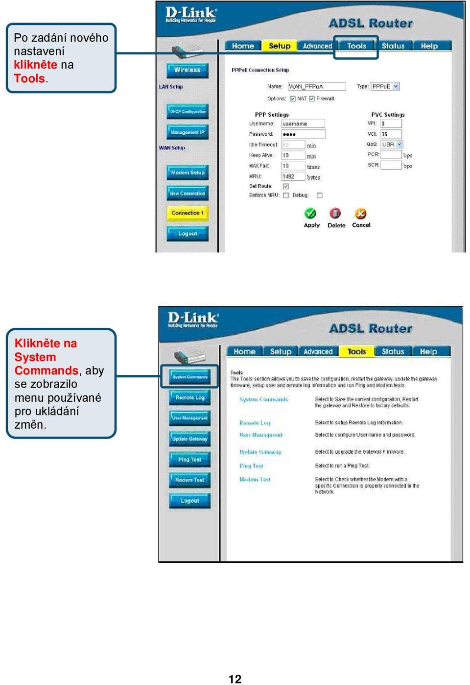 Klikněte na System Commands,