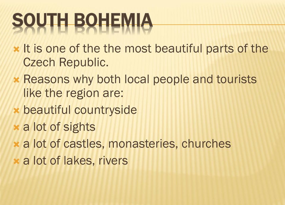 Reasons why both local people and tourists like the region