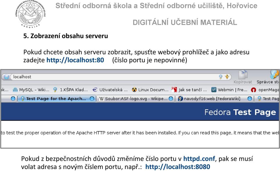 nepovinné) Pokud z bezpečnostních důvodů změníme číslo portu v httpd.