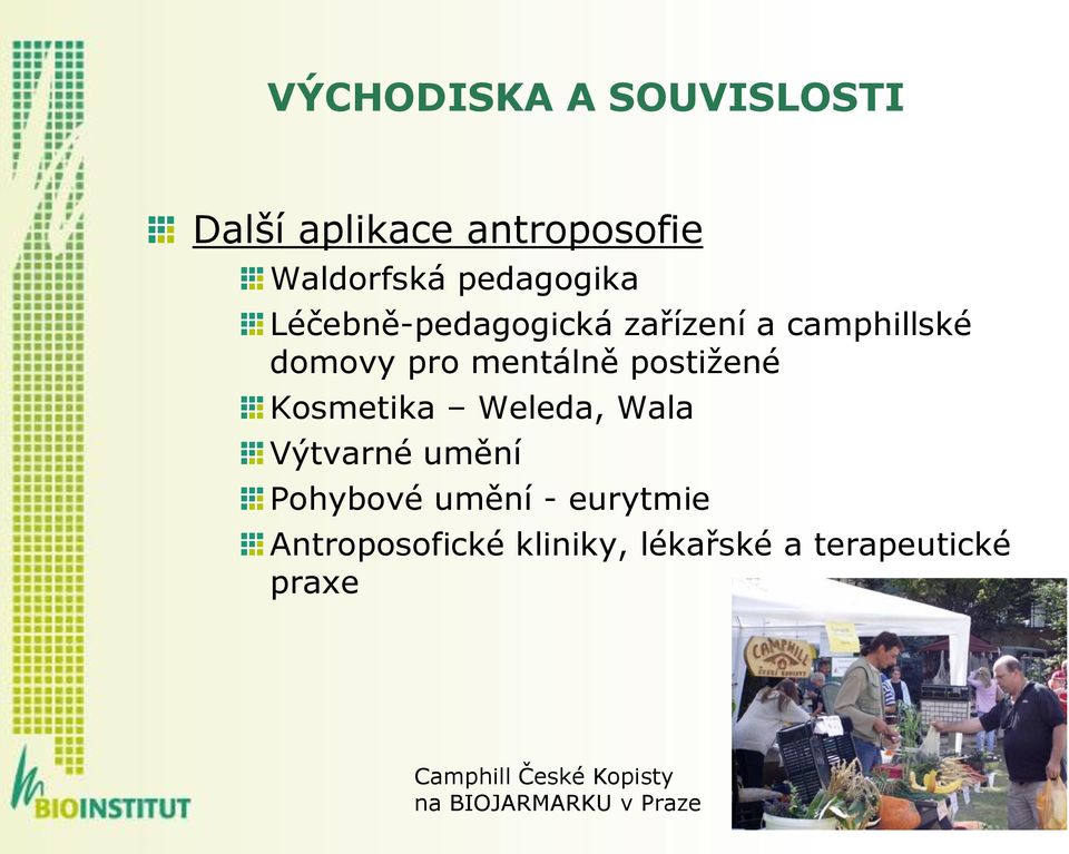 Kosmetika Weleda, Wala Výtvarné umění Pohybové umění - eurytmie