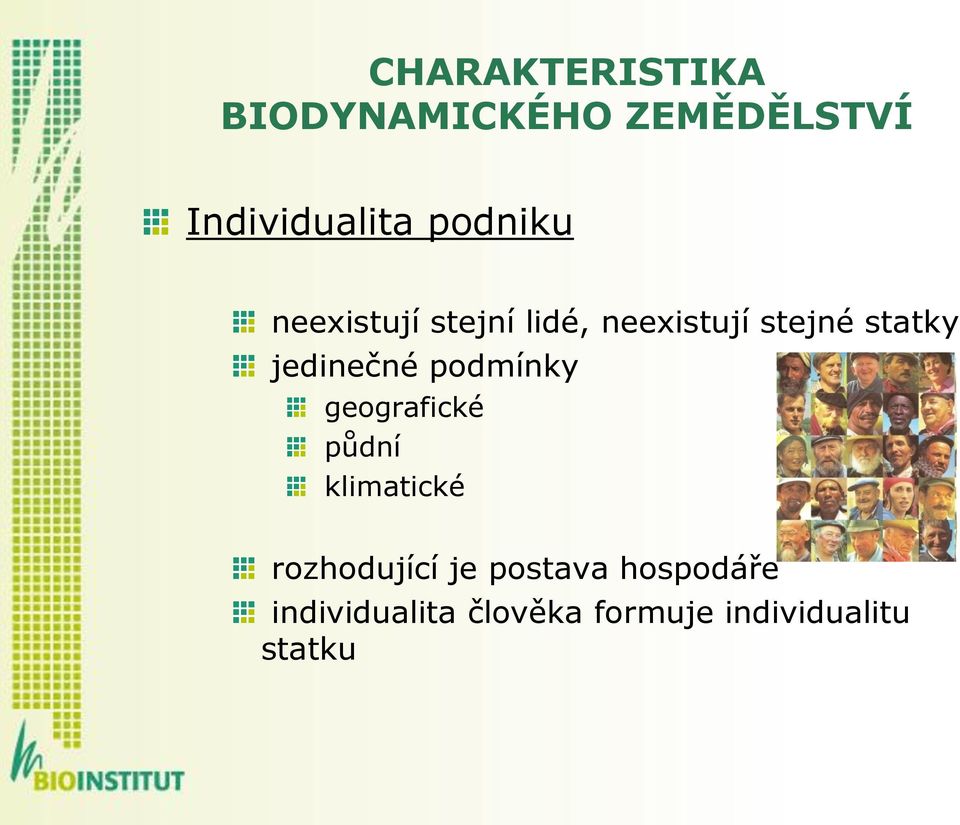 jedinečné podmínky geografické půdní klimatické rozhodující