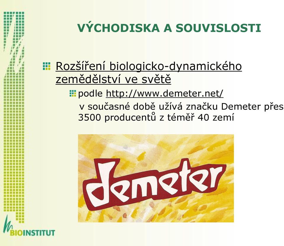 podle http://www.demeter.