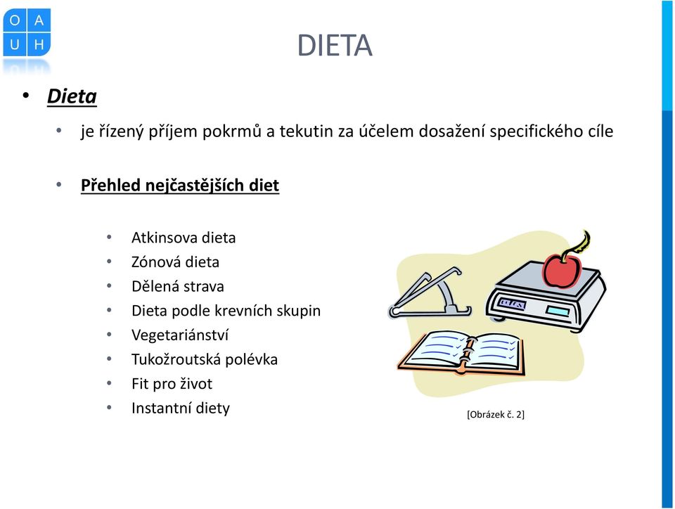 Zónová dieta Dělená strava Dieta podle krevních skupin