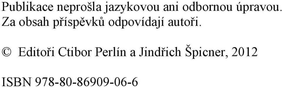 Za obsah příspěvků odpovídají autoři.