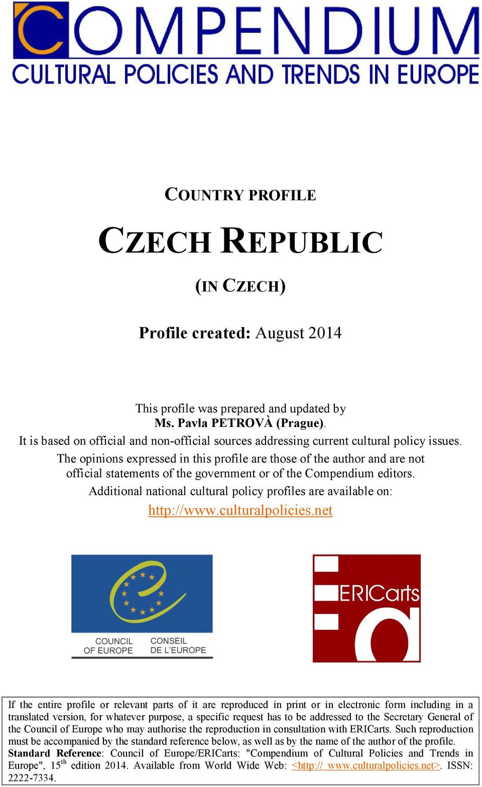 The opinions expressed in this profile are those of the author and are not official statements of the government or of the Compendium editors.