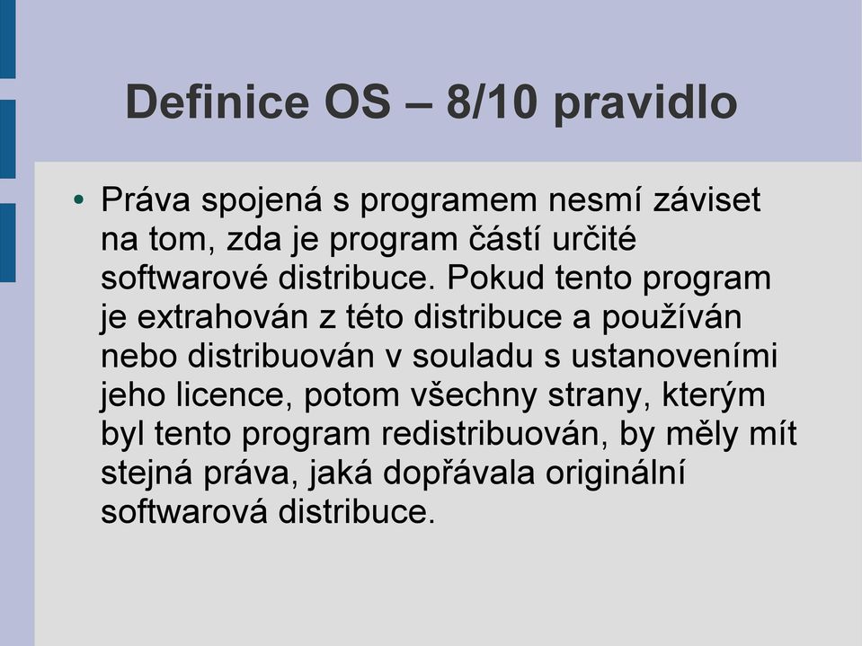 Pokud tento program je extrahován z této distribuce a používán nebo distribuován v souladu s