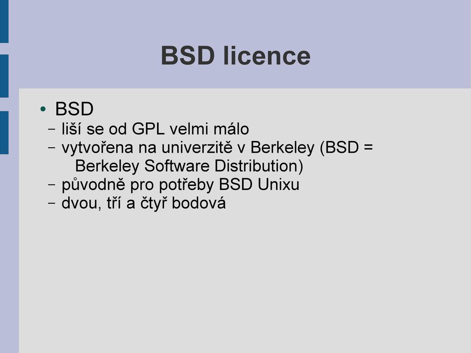 Berkeley Software Distribution) původně