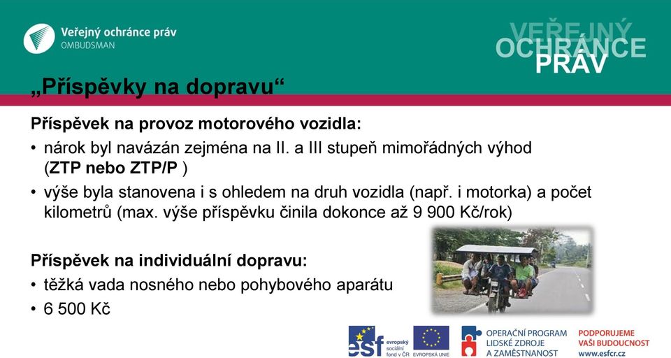 druh vozidla (např. i motorka) a počet kilometrů (max.