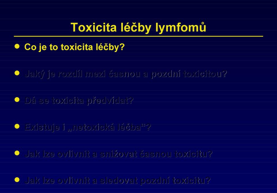 toxicitou? Dá se toxicita předvídat?