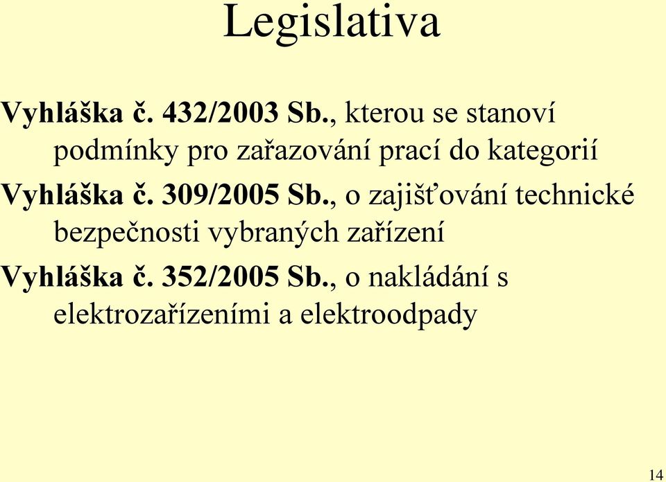 Vyhláška č. 309/2005 Sb.