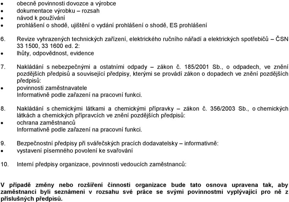 Nakládání s nebezpečnými a ostatními odpady zákon č. 185/2001 Sb.