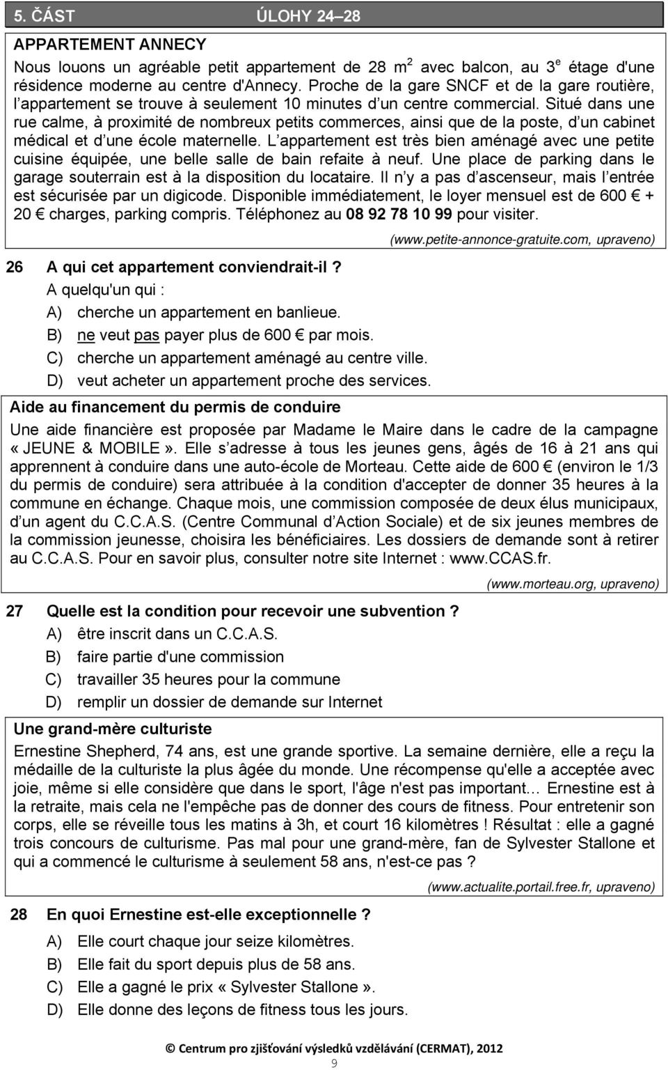 Situé dans une rue calme, à proximité de nombreux petits commerces, ainsi que de la poste, d un cabinet médical et d une école maternelle.