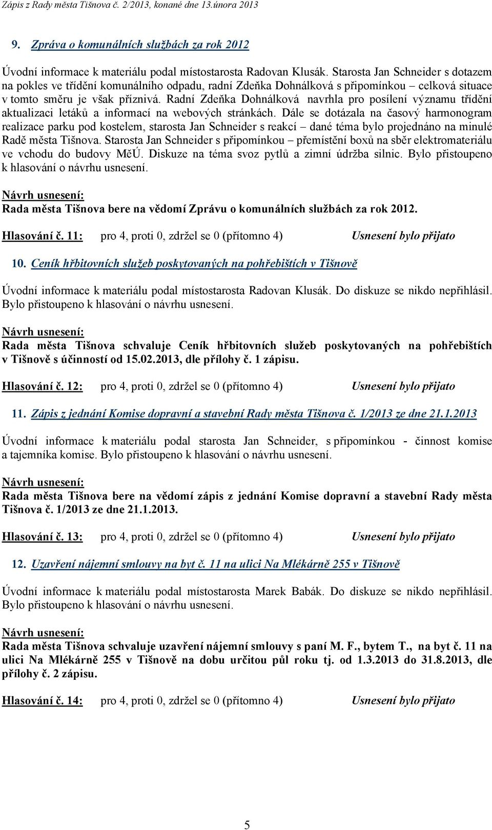 Radní Zdeňka Dohnálková navrhla pro posílení významu třídění aktualizaci letáků a informací na webových stránkách.