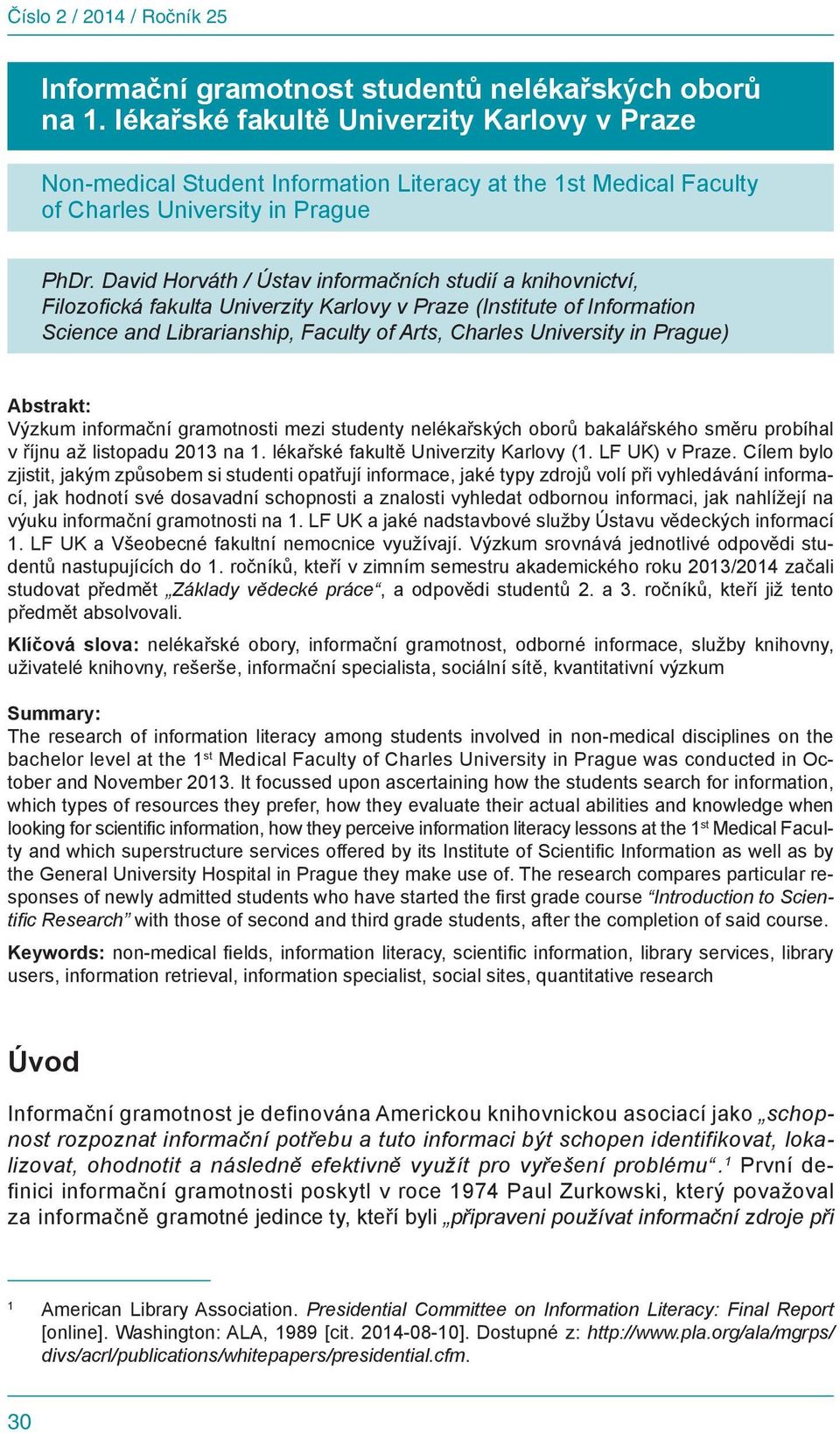 David Horváth / Ústav informačních studií a knihovnictví, Filozofická fakulta Univerzity Karlovy v Praze (Institute of Information Science and Librarianship, Faculty of Arts, Charles University in