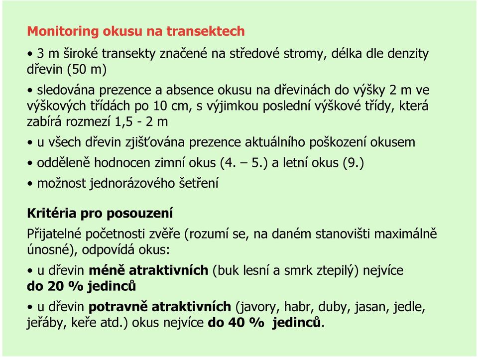 okus (4. 5.) a letní okus (9.