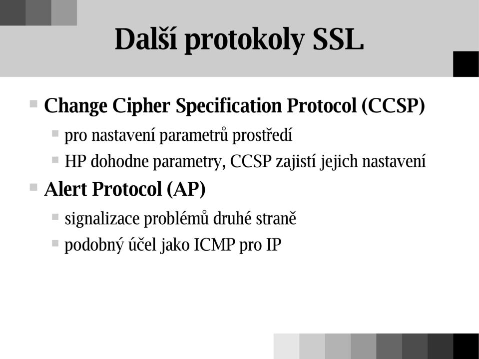 parametry, CCSP zajistí jejich nastavení Alert Protocol