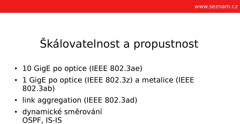 3ae) 1 GigE po 3z) a metalice (IEEE 802.