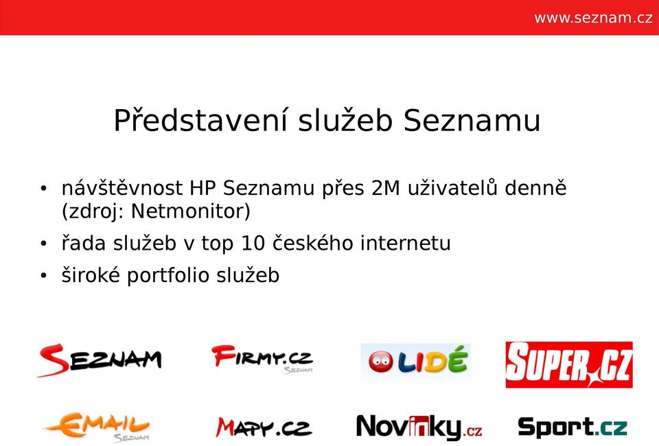 (zdroj: Netmonitor) řada služeb v top