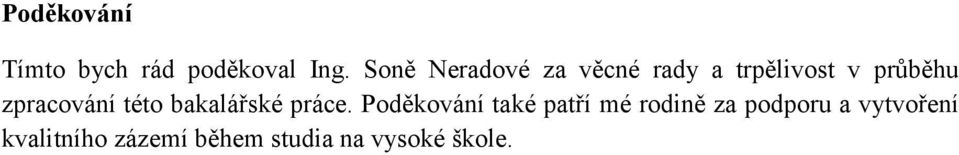 zpracování této bakalářské práce.