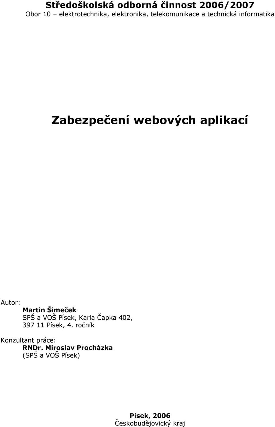 Martin Šimeček SPŠ a VOŠ Písek, Karla Čapka 402, 397 11 Písek, 4.