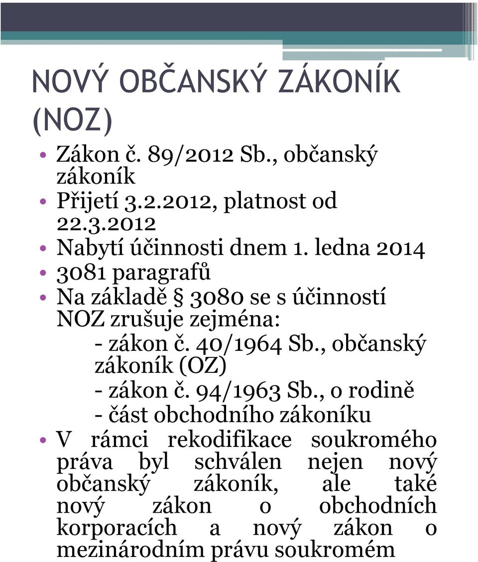 , občanský zákoník (OZ) -zákon č. 94/1963 Sb.