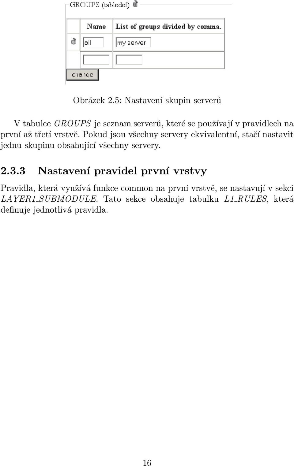 třetí vrstvě.