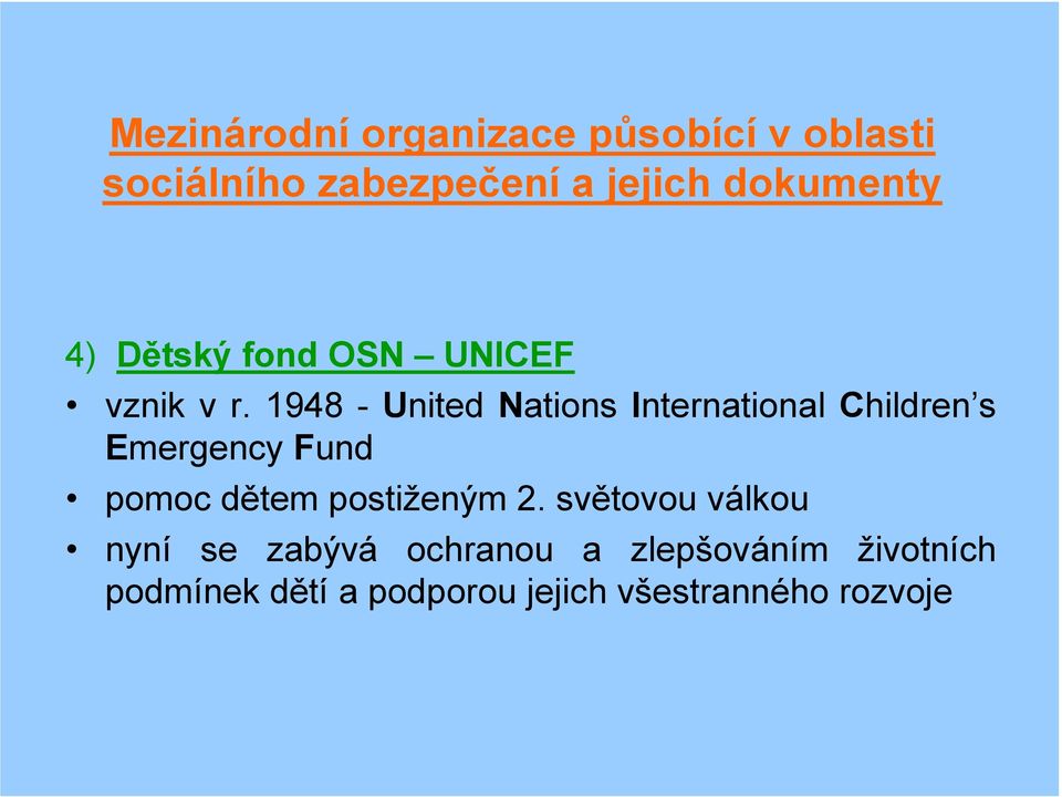 1948 - United Nations International Children s Emergency Fund pomoc dětem