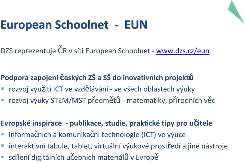 rozvoj výuky STEM/MST předmětů - matematiky, přírodních věd Evropské inspirace - publikace, studie, praktické tipy pro učitele