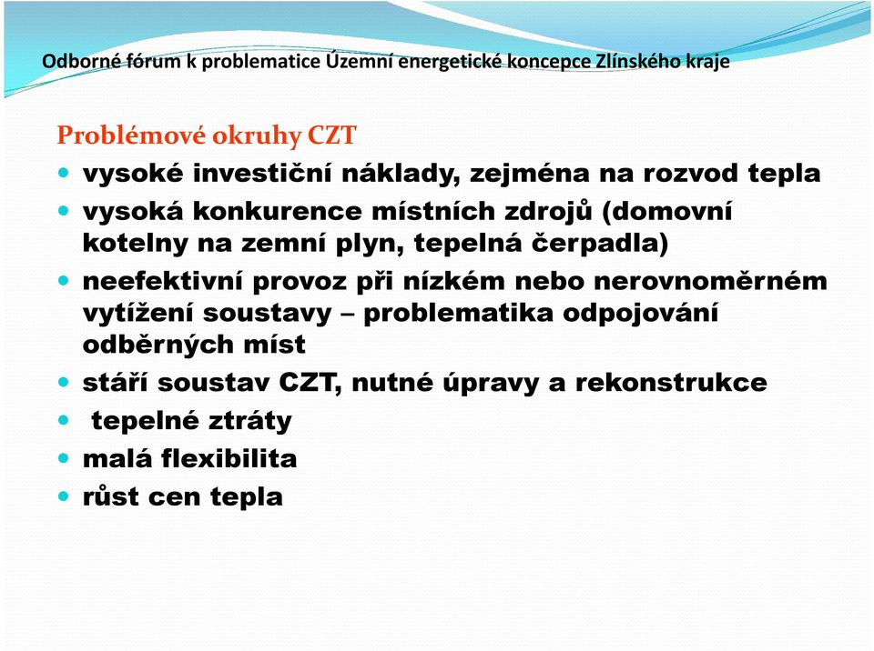 provoz při nízkém nebo nerovnoměrném vytížení soustavy problematika odpojování odběrných