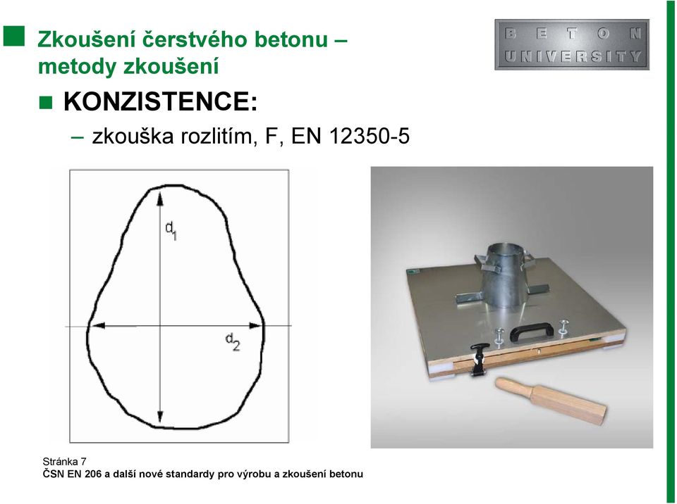 KONZISTENCE: zkouška