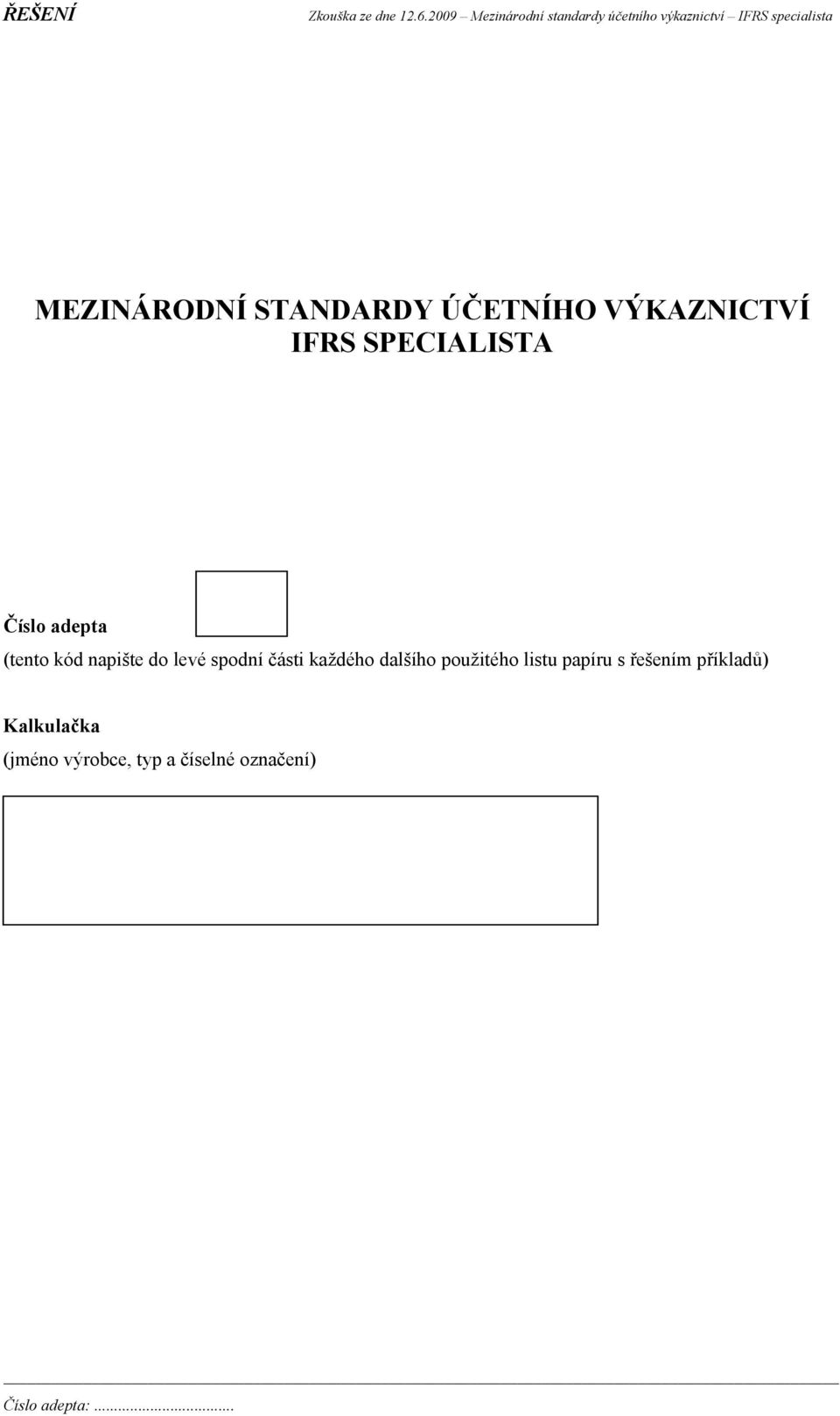 spodní části každého dalšího použitého listu papíru s