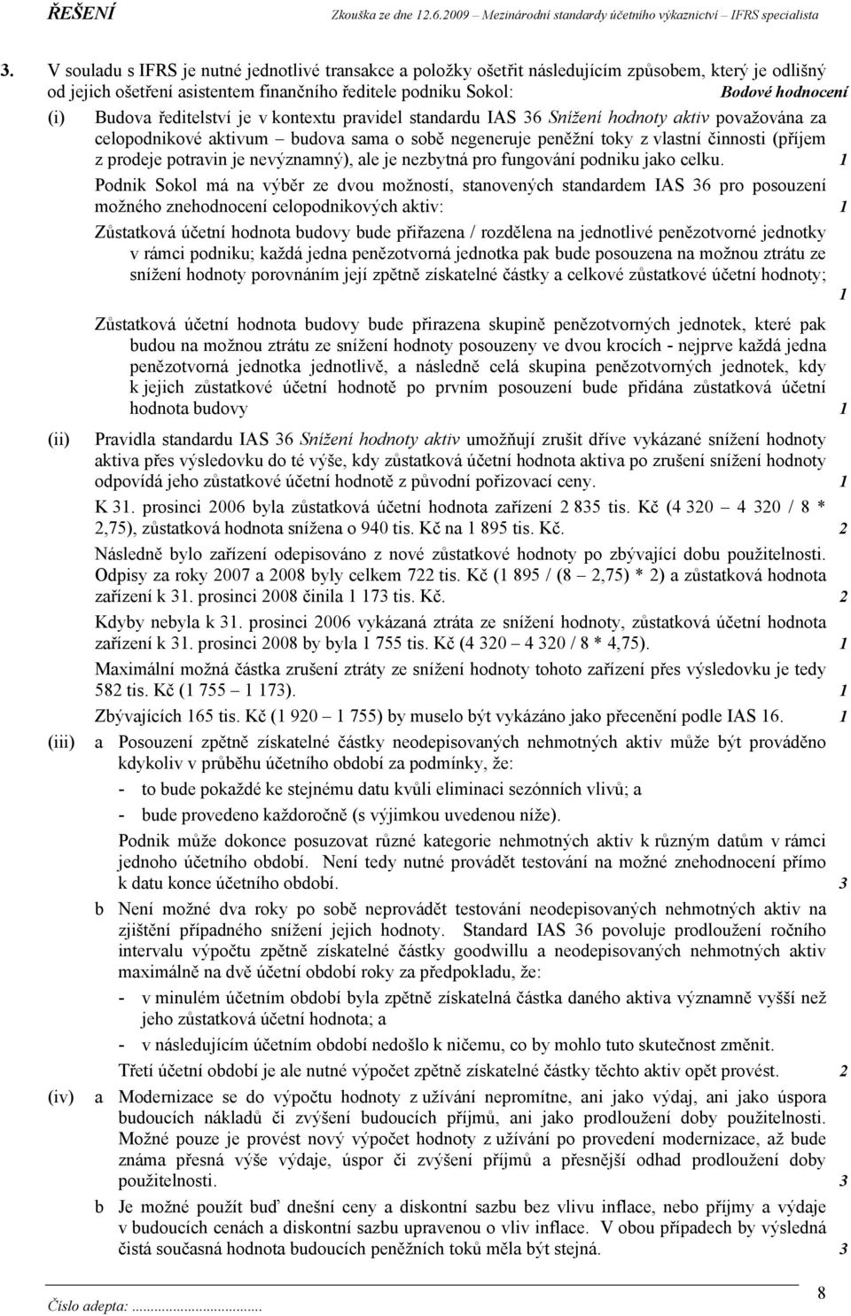 potravin je nevýznamný), ale je nezbytná pro fungování podniku jako celku.