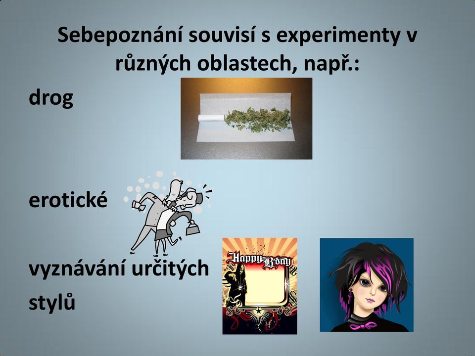 oblastech, např.