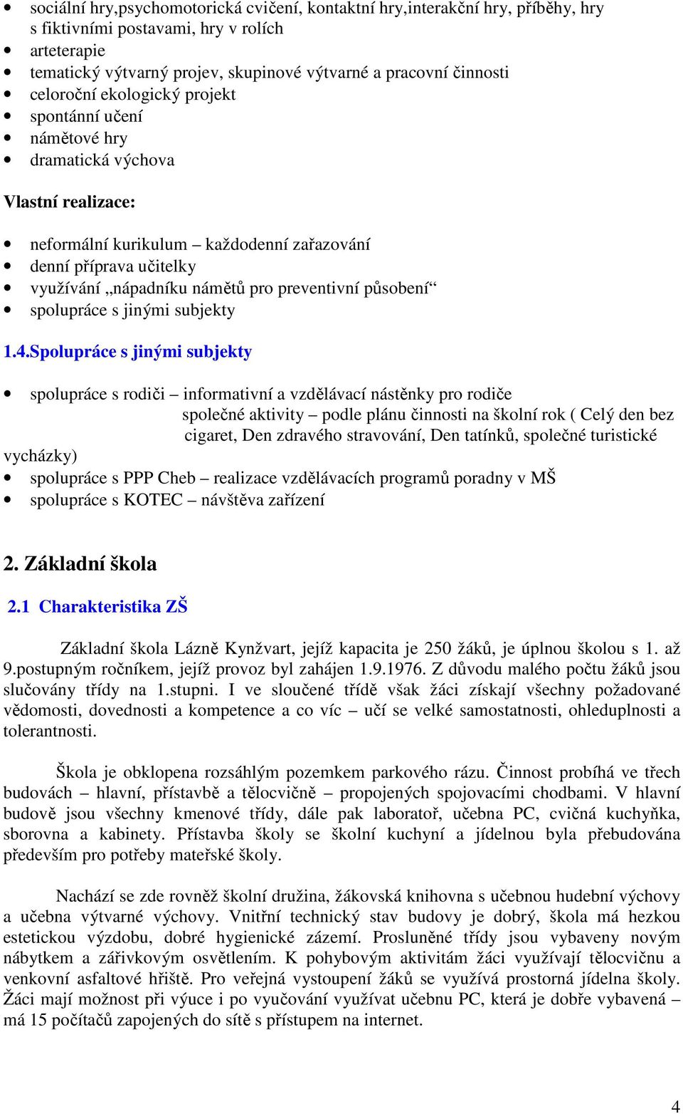 preventivní působení spolupráce s jinými subjekty 1.4.