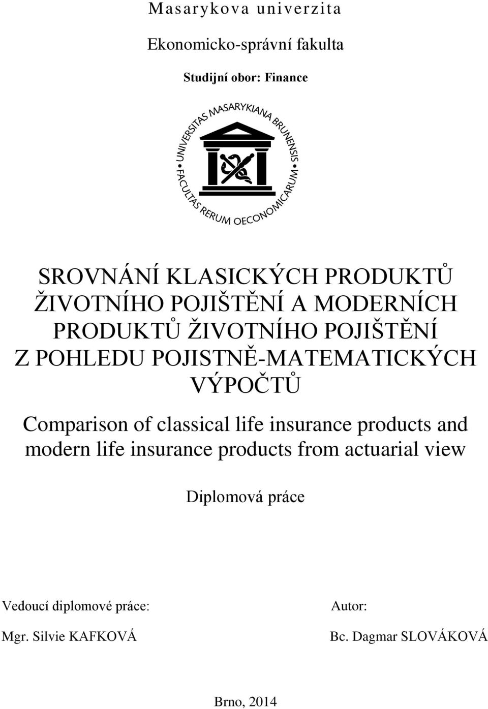 Comparison of classical life insurance products and modern life insurance products from actuarial