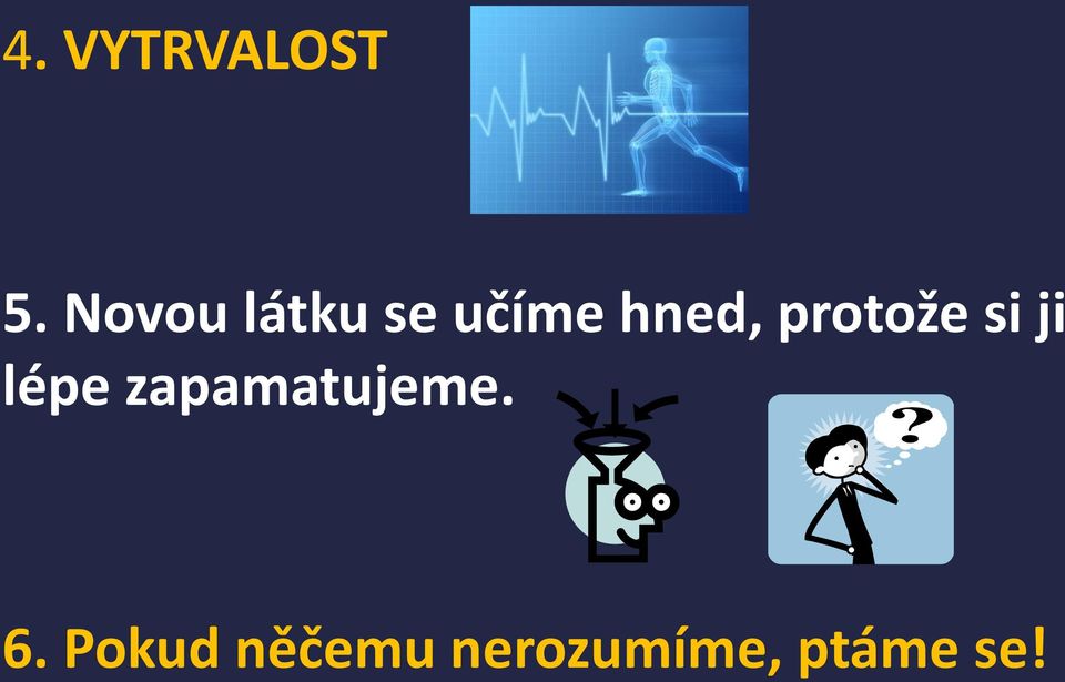 protože si ji lépe