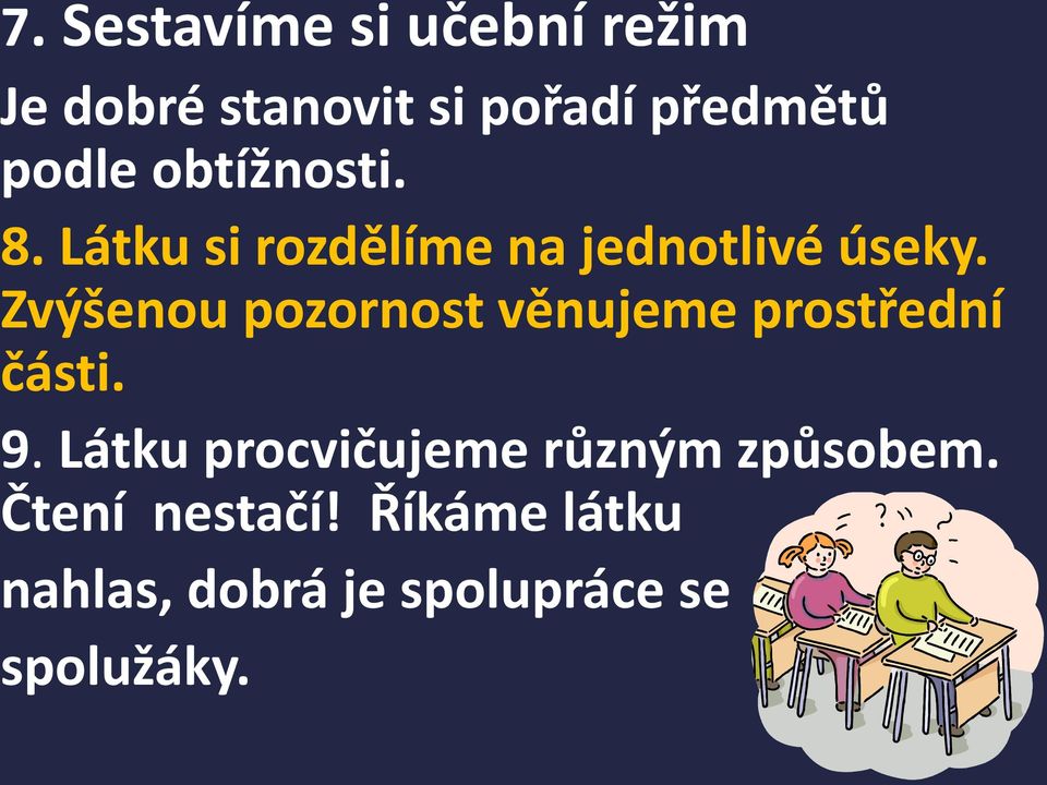 Zvýšenou pozornost věnujeme prostřední části. 9.