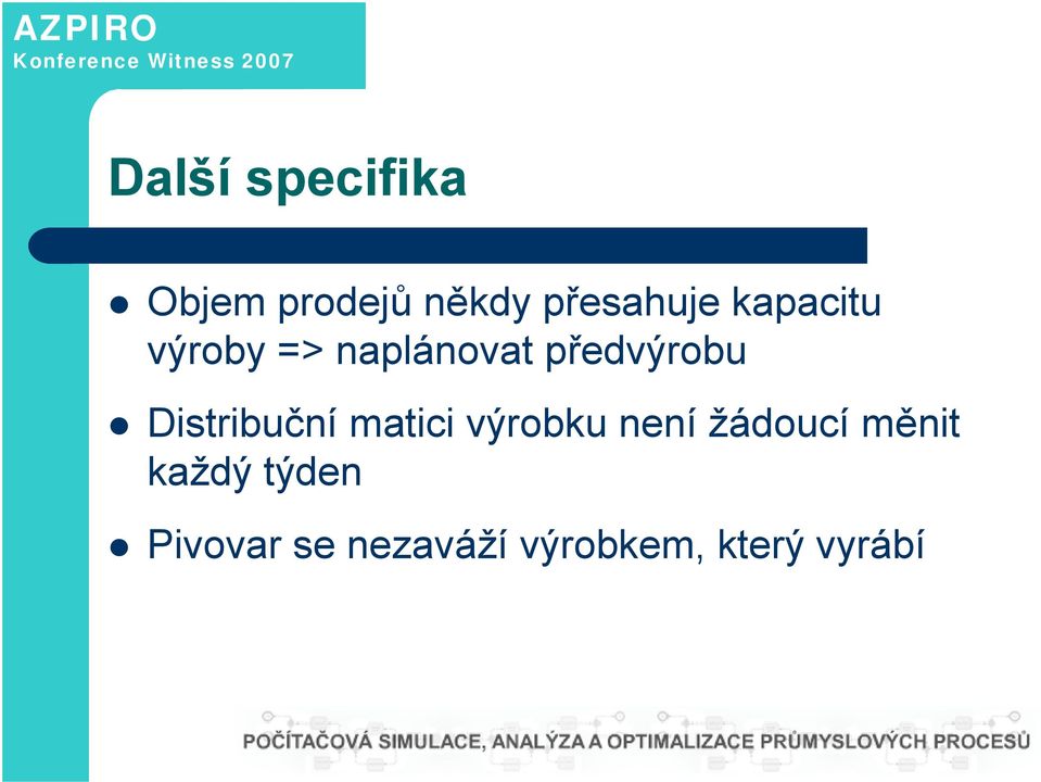 Distribuční matici výrobku není žádoucí měnit