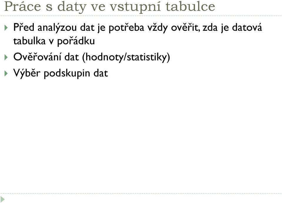 zda je datová tabulka v pořádku