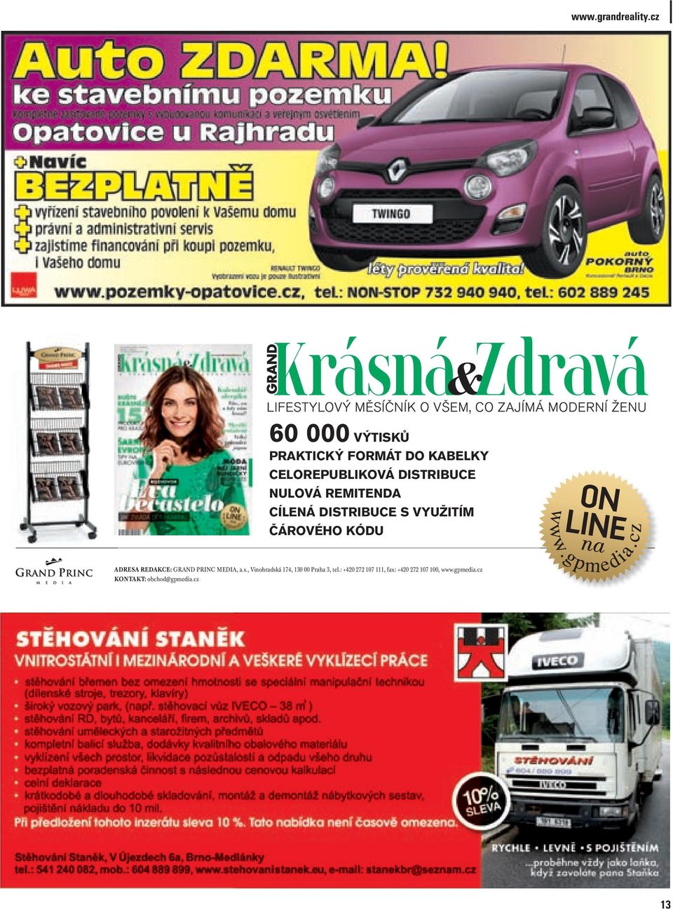 NULOVÁ REMITENDA CÍLENÁ DISTRIBUCE S VYUŽITÍM ČÁROVÉHO KÓDU ADRESA REDAKCE: