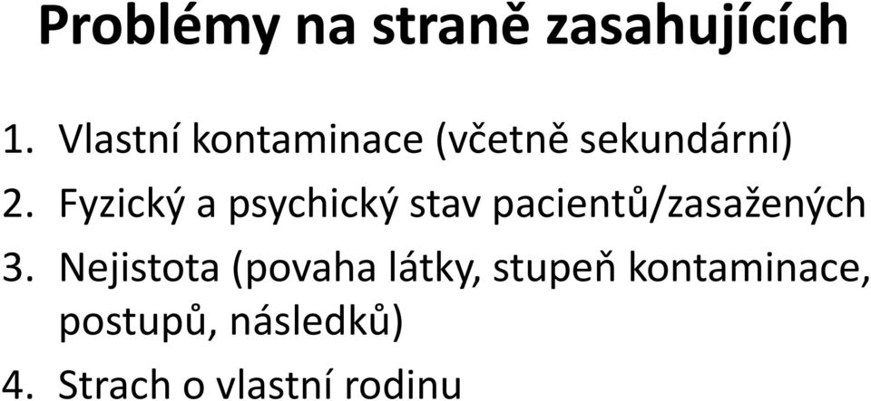 Fyzický a psychický stav pacientů/zasažených 3.