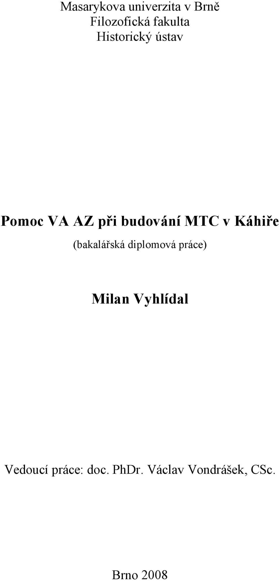 Káhiře (bakalářská diplomová práce) Milan Vyhlídal