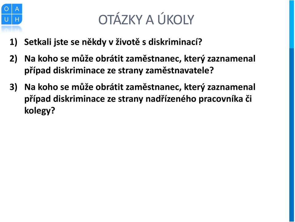 diskriminace ze strany zaměstnavatele?