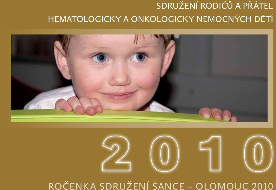 NEMOCNÝCH DĚTÍ 2 0 1 0