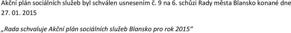 schůzi Rady města Blansko konané dne 27. 01.
