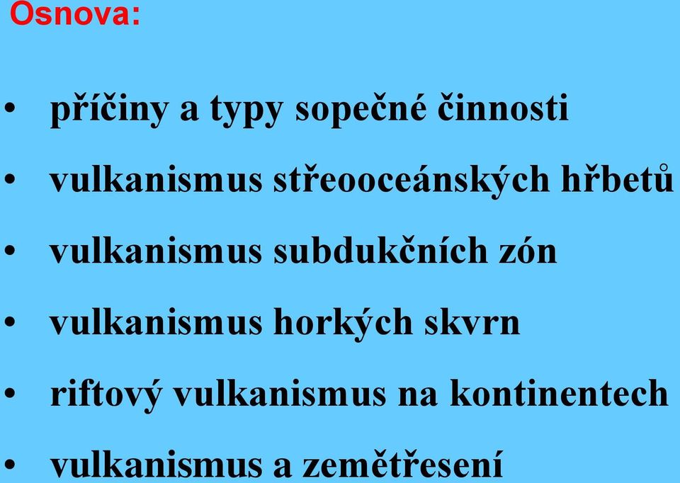 subdukčních zón vulkanismus horkých skvrn