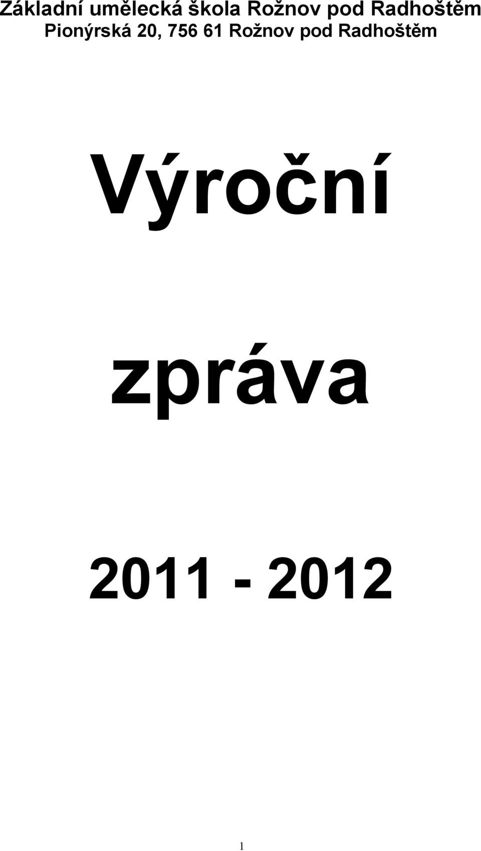 Pionýrská 20, 756 61 